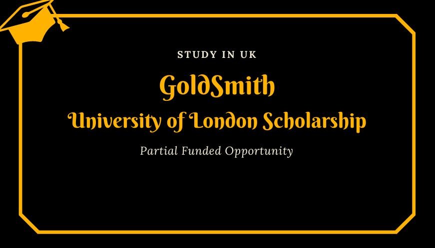 Goldsmiths University Scholarships in London 2023 - Study in UK